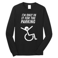 The Original IM Only In It For The Parking Long Sleeve Shirt