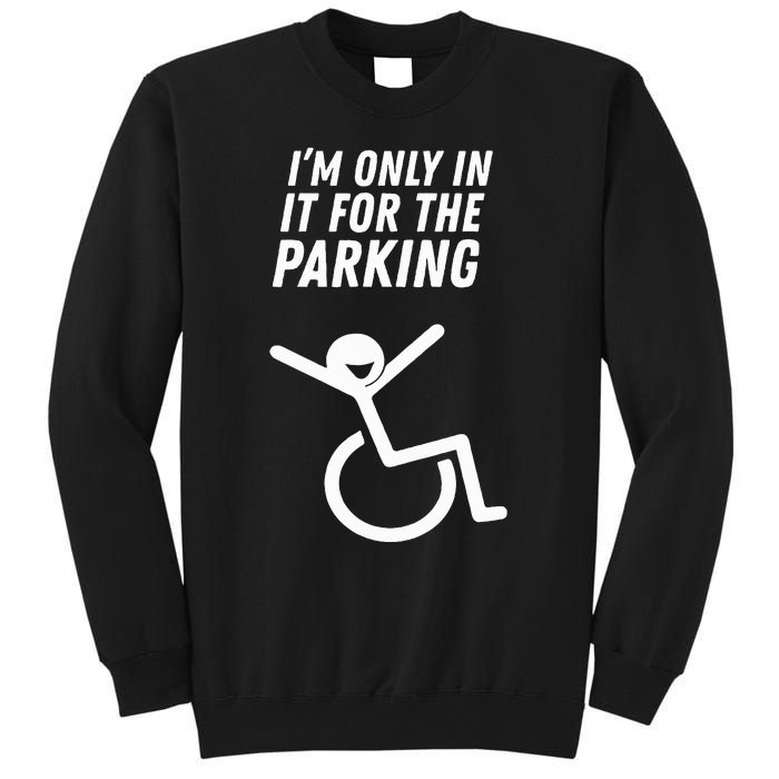 The Original IM Only In It For The Parking Sweatshirt