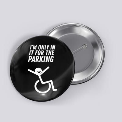 The Original IM Only In It For The Parking Button