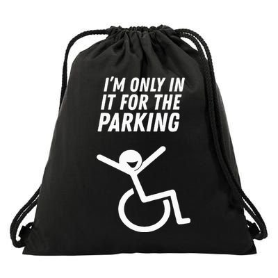 The Original IM Only In It For The Parking Drawstring Bag