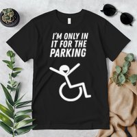 The Original IM Only In It For The Parking Premium T-Shirt