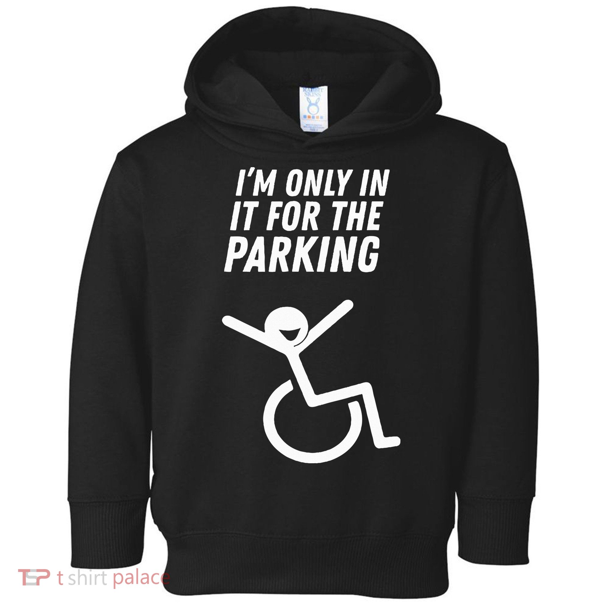 The Original IM Only In It For The Parking Toddler Hoodie