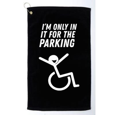 The Original IM Only In It For The Parking Golf Towel