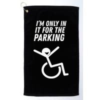 The Original IM Only In It For The Parking Golf Towel
