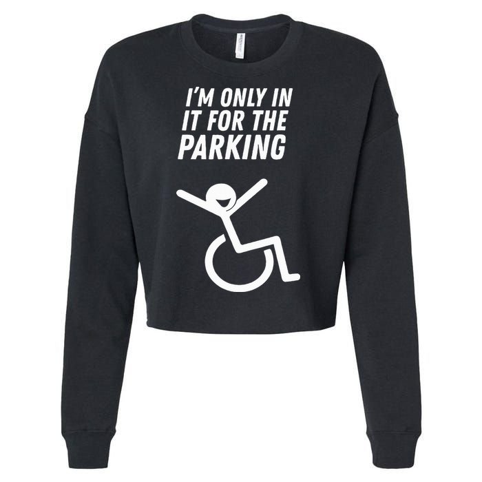 The Original IM Only In It For The Parking Cropped Pullover Crew