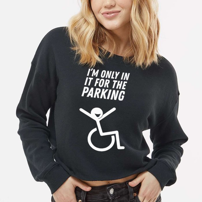 The Original IM Only In It For The Parking Cropped Pullover Crew