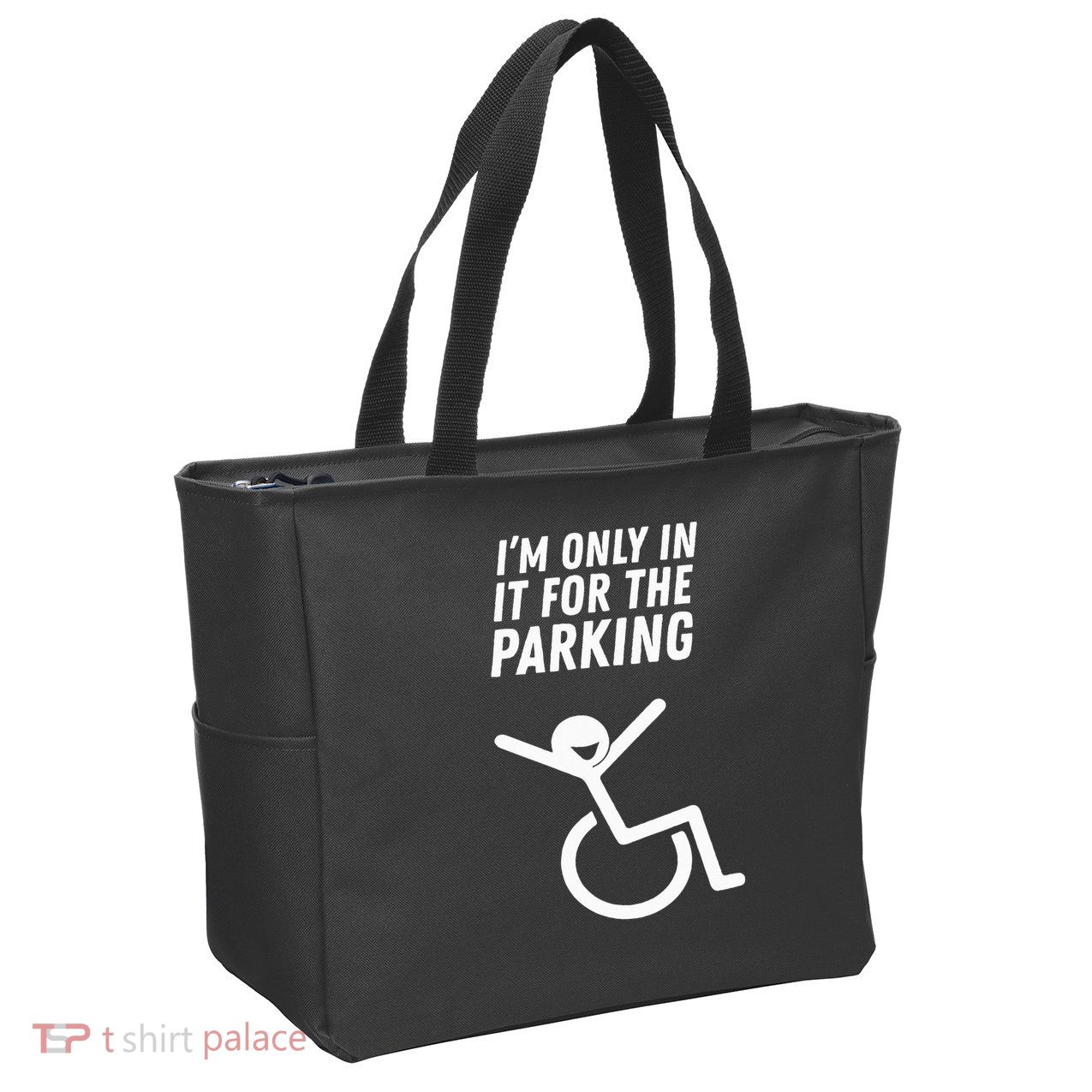 The Original IM Only In It For The Parking Zip Tote Bag