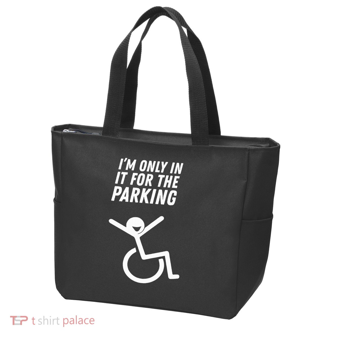 The Original IM Only In It For The Parking Zip Tote Bag