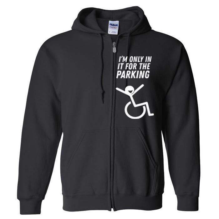 The Original IM Only In It For The Parking Full Zip Hoodie