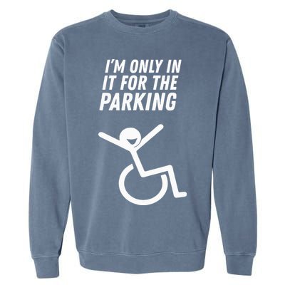 The Original IM Only In It For The Parking Garment-Dyed Sweatshirt