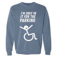 The Original IM Only In It For The Parking Garment-Dyed Sweatshirt