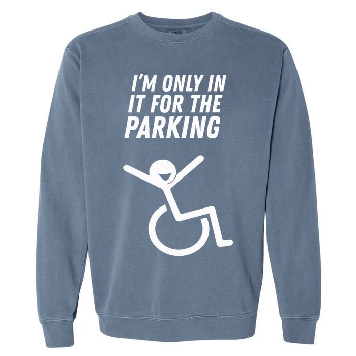The Original IM Only In It For The Parking Garment-Dyed Sweatshirt