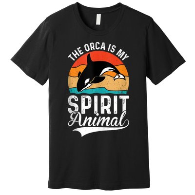 The Orca Is My Spirit Animal Funny Orca Premium T-Shirt