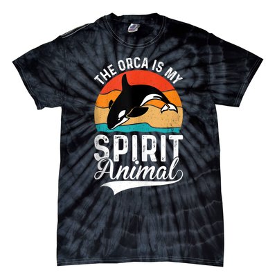 The Orca Is My Spirit Animal Funny Orca Tie-Dye T-Shirt