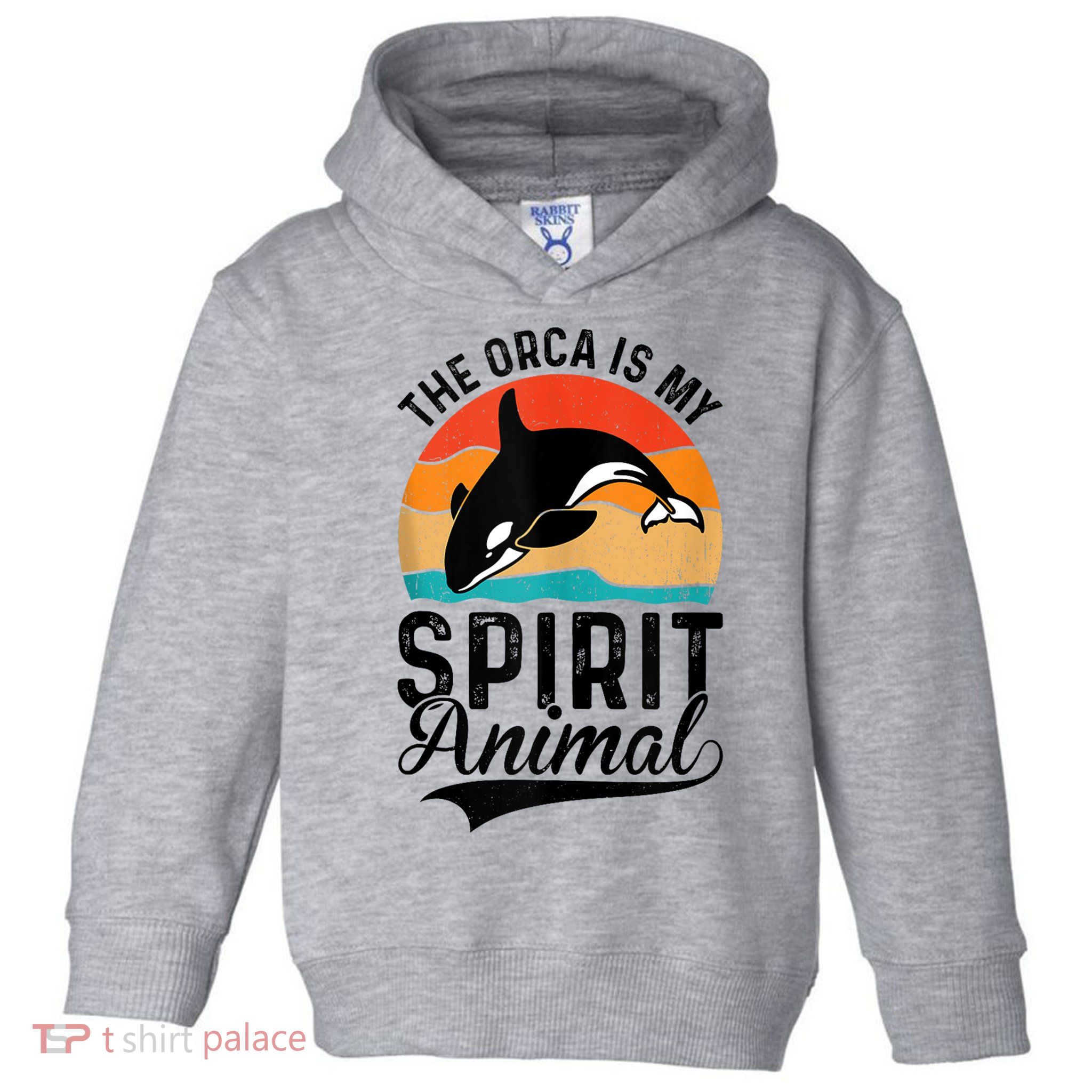 The Orca Is My Spirit Animal Funny Orca Toddler Hoodie