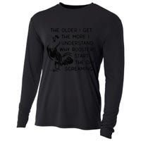The Older I Get The More I Understand Why Roosters Start The Cooling Performance Long Sleeve Crew