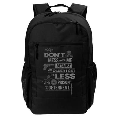 The Older I Get, The Less Life In Prison Is A Deterrent Daily Commute Backpack