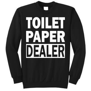 Toilet Paper Dealer Sweatshirt