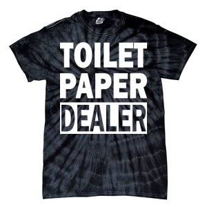 Toilet Paper Dealer Tie-Dye T-Shirt