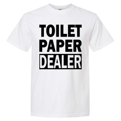 Toilet Paper Dealer Garment-Dyed Heavyweight T-Shirt