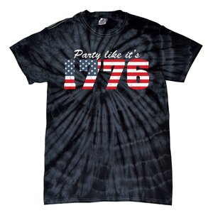 4Th Of July Party Like 1776 4th Of July Tie-Dye T-Shirt