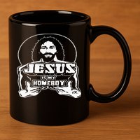 The Original Jesus Is My Homeboy Black 11oz C Handle Ceramic Mug
