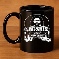 The Original Jesus Is My Homeboy Black 11oz C Handle Ceramic Mug