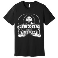 The Original Jesus Is My Homeboy Black Premium T-Shirt