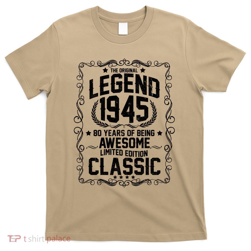 The Original Legend 1945 80th Birthday T-Shirt