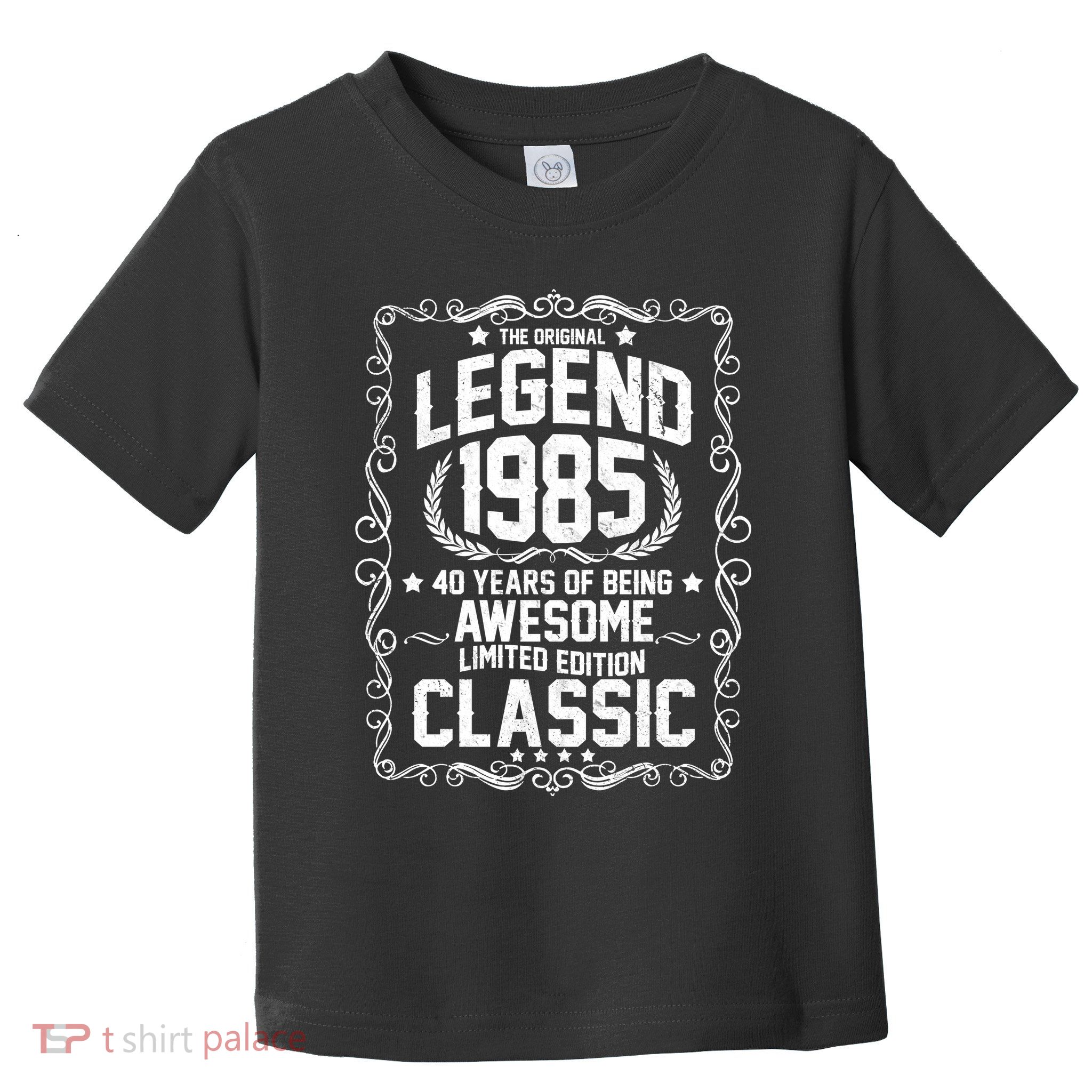 The Original Legend 1985 40th Birthday Toddler T-Shirt
