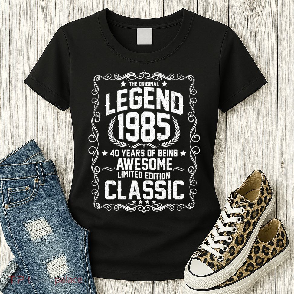 The Original Legend 1985 40th Birthday Womens T-Shirt