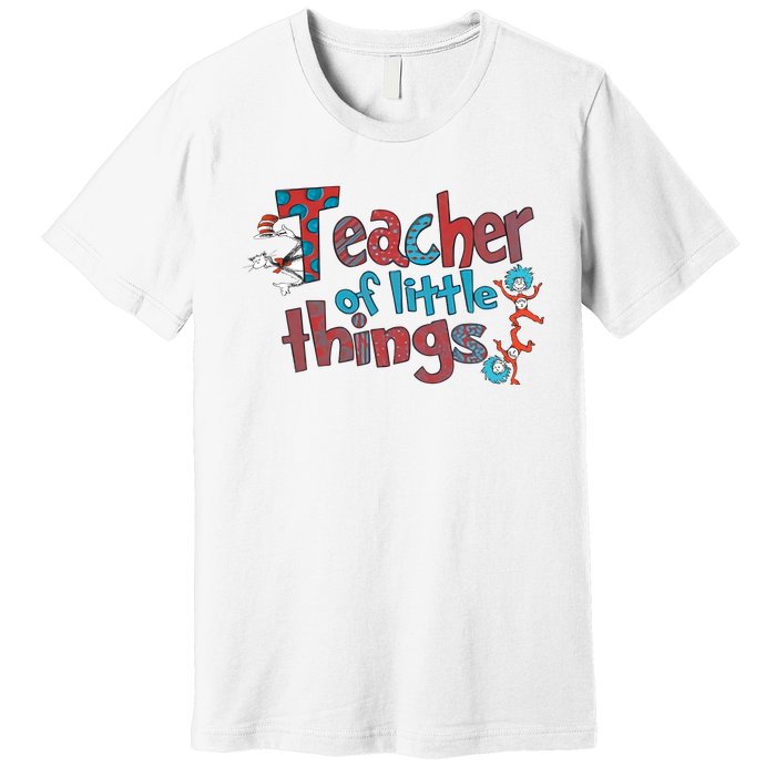 Teacher Of Little Things Reading Lover National Read Across America Premium T-Shirt