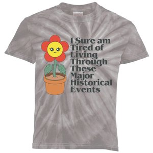 Tired Of Living Through These Major Historical Events Funny Kids Tie-Dye T-Shirt