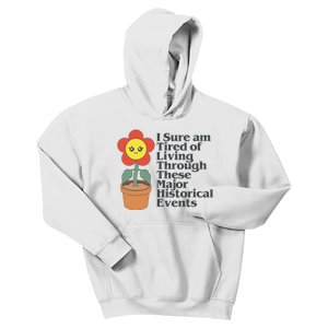 Tired Of Living Through These Major Historical Events Funny Kids Hoodie