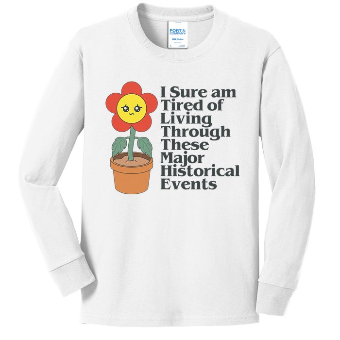 Tired Of Living Through These Major Historical Events Funny Kids Long Sleeve Shirt