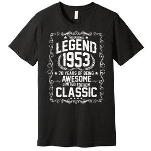 The Original Legend 1953 70th Birthday Premium T-Shirt