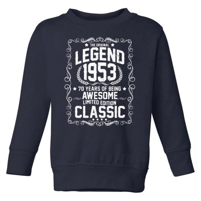 The Original Legend 1953 70th Birthday Toddler Sweatshirt