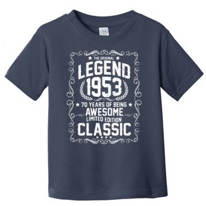 The Original Legend 1953 70th Birthday Toddler T-Shirt