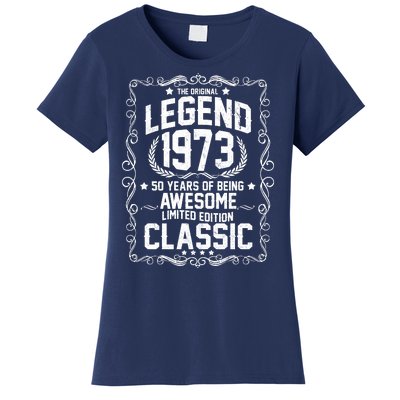 The Original Legend 1973 50th Birthday Women's T-Shirt