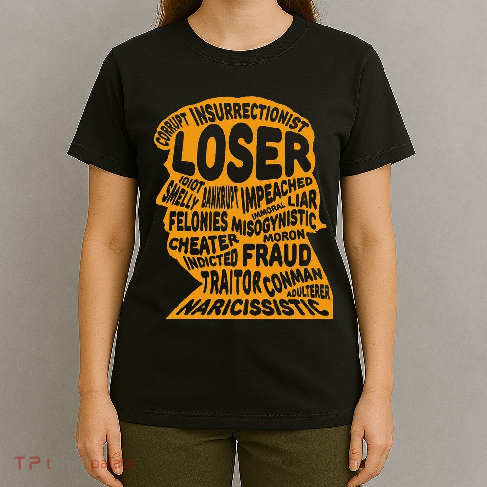 Trump Outline Loser Corrupt Idiot Liar Felonies Fraud T-Shirt