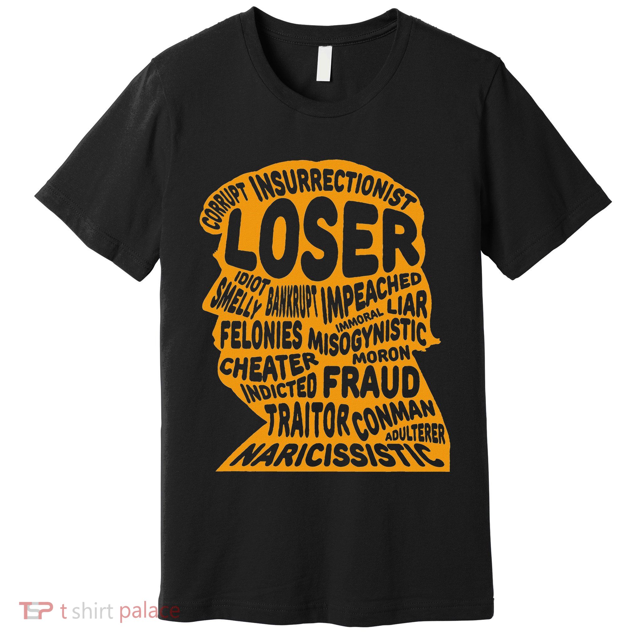 Trump Outline Loser Corrupt Idiot Liar Felonies Fraud Premium T-Shirt