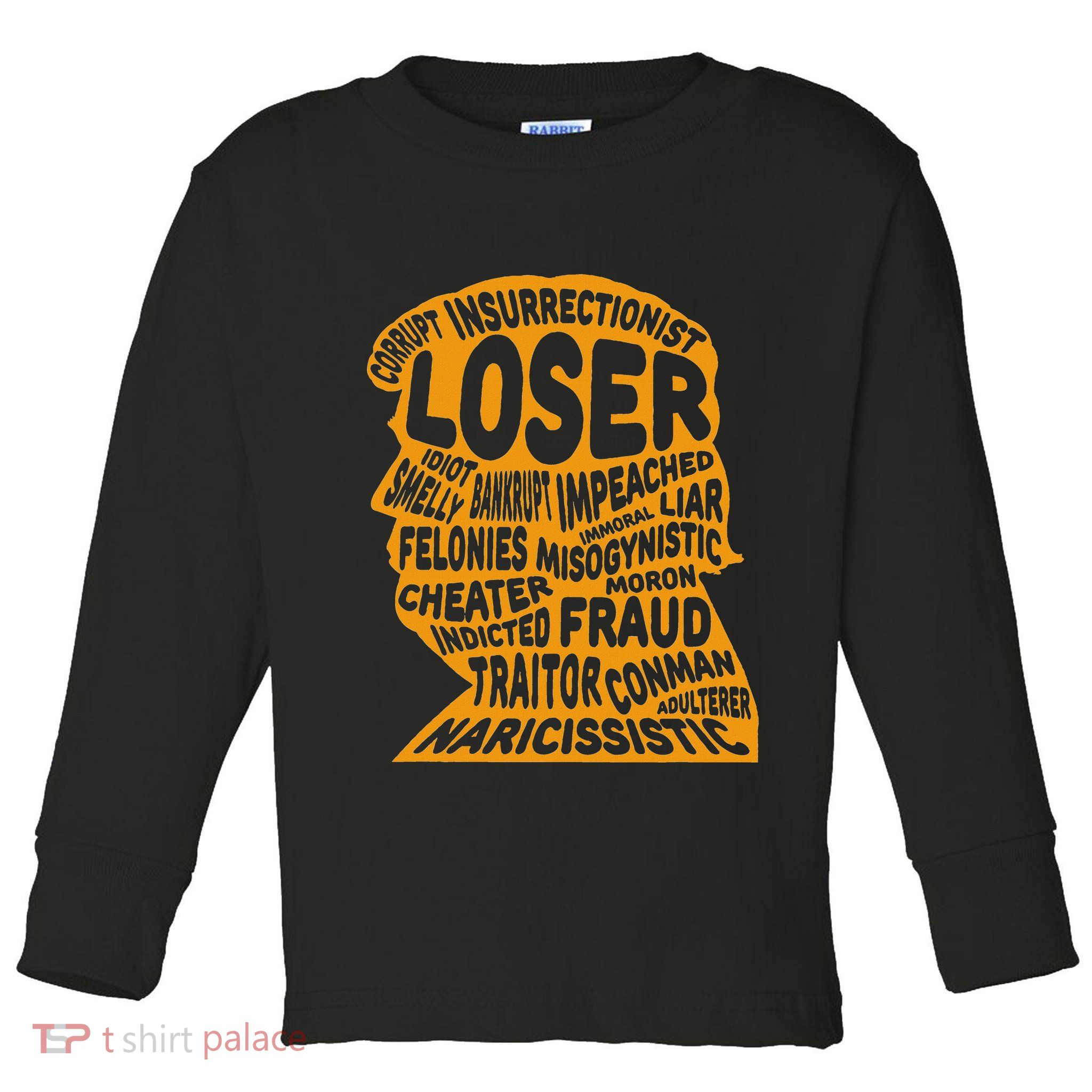 Trump Outline Loser Corrupt Idiot Liar Felonies Fraud Toddler Long Sleeve Shirt