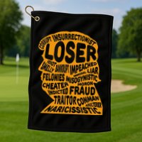 Trump Outline Loser Corrupt Idiot Liar Felonies Fraud Golf Towel