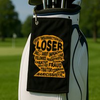 Trump Outline Loser Corrupt Idiot Liar Felonies Fraud Golf Towel