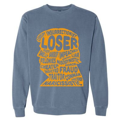 Trump Outline Loser Corrupt Idiot Liar Felonies Fraud Garment-Dyed Sweatshirt