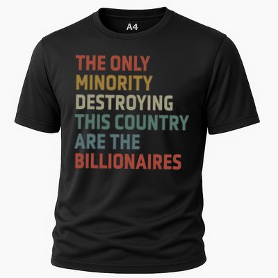 The Only Minority Destroying This Country Are Billionaires Cooling Performance Crew T-Shirt