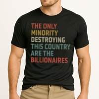 The Only Minority Destroying This Country Are Billionaires Cooling Performance Crew T-Shirt