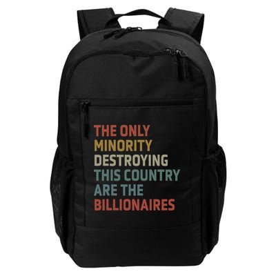 The Only Minority Destroying This Country Are Billionaires Backpack
