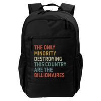 The Only Minority Destroying This Country Are Billionaires Backpack