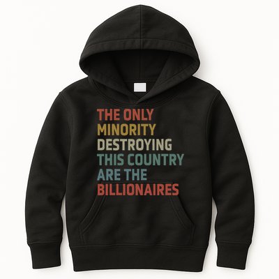 The Only Minority Destroying This Country Are Billionaires Kids Hoodie